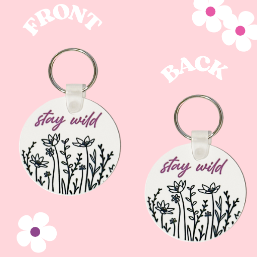 STAY WILD WILDFLOWERS DOUBLE SIDED KEYCHAIN